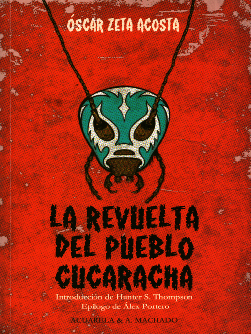 Title details for La revuelta del pueblo cucaracha by ÓScar Zeta Acosta - Wait list